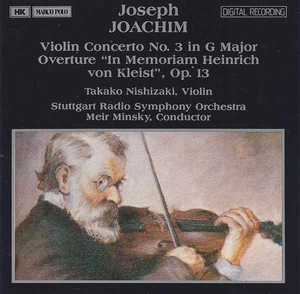 J. Joachim – Koncert skrzypcowy nr 3 G-dur / Uwertura „In Memoriam Heinrich von Kleist” – T. Nishizaki, M. Minsky – Stuttgart Radio Symphony Orchestra